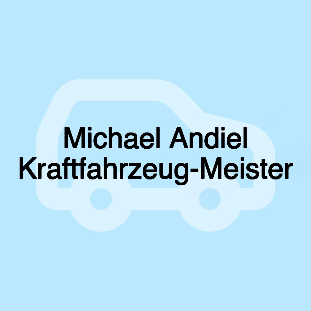 Michael Andiel Kraftfahrzeug-Meister