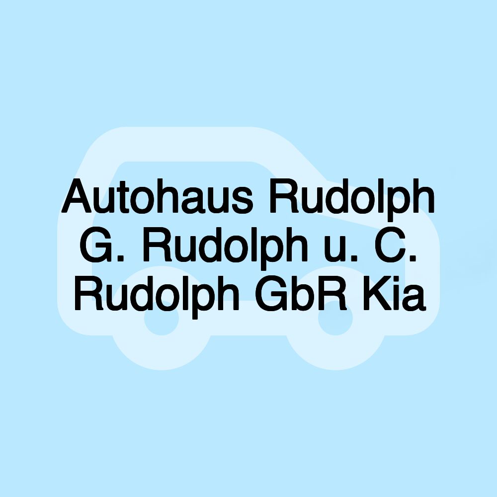 Autohaus Rudolph G. Rudolph u. C. Rudolph GbR Kia