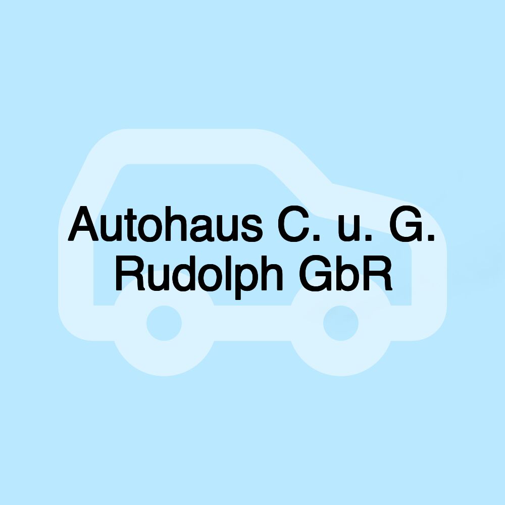 Autohaus C. u. G. Rudolph GbR