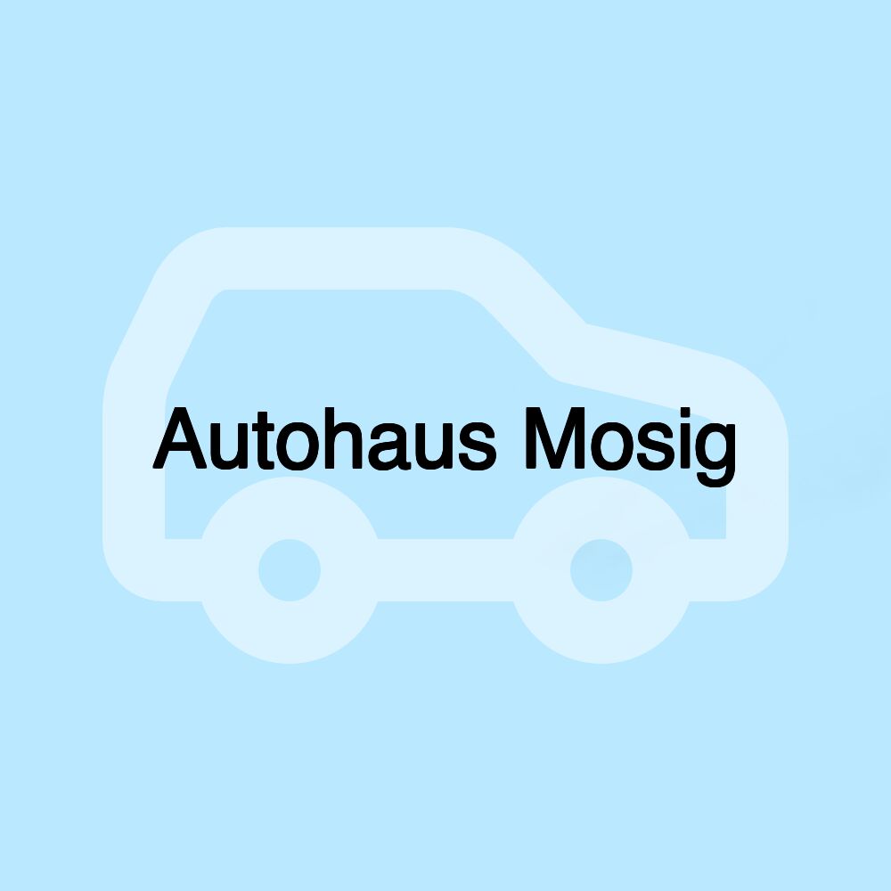 Autohaus Mosig