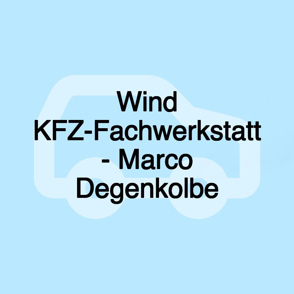 Wind KFZ-Fachwerkstatt - Marco Degenkolbe