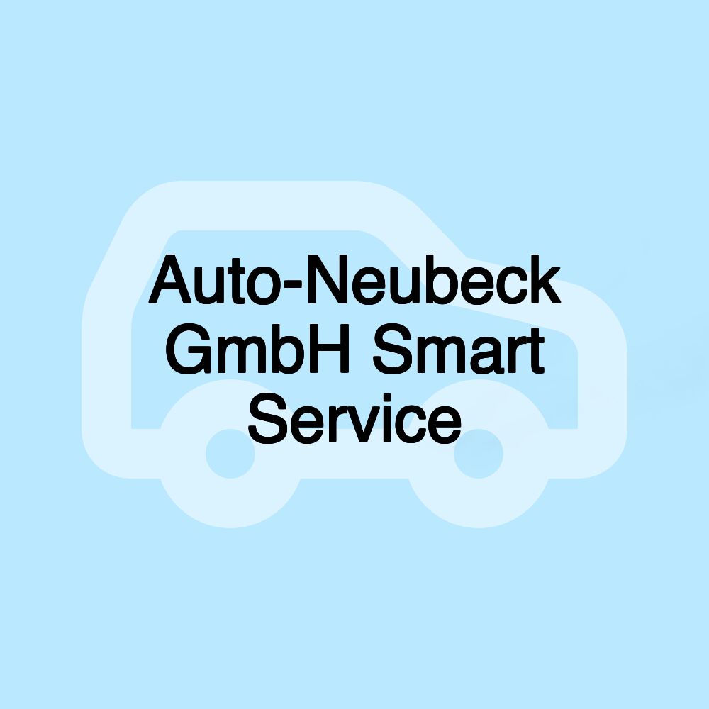 Auto-Neubeck GmbH Smart Service