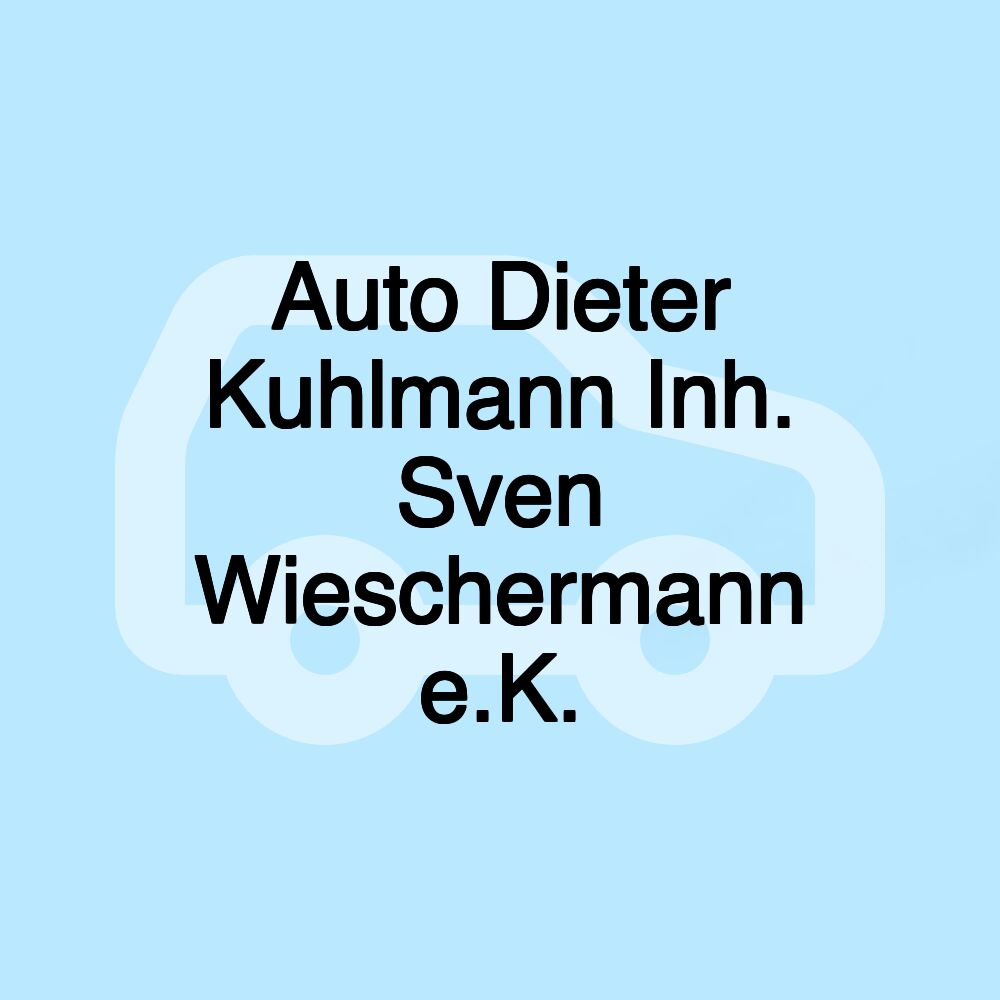 Auto Dieter Kuhlmann Inh. Sven Wieschermann e.K.