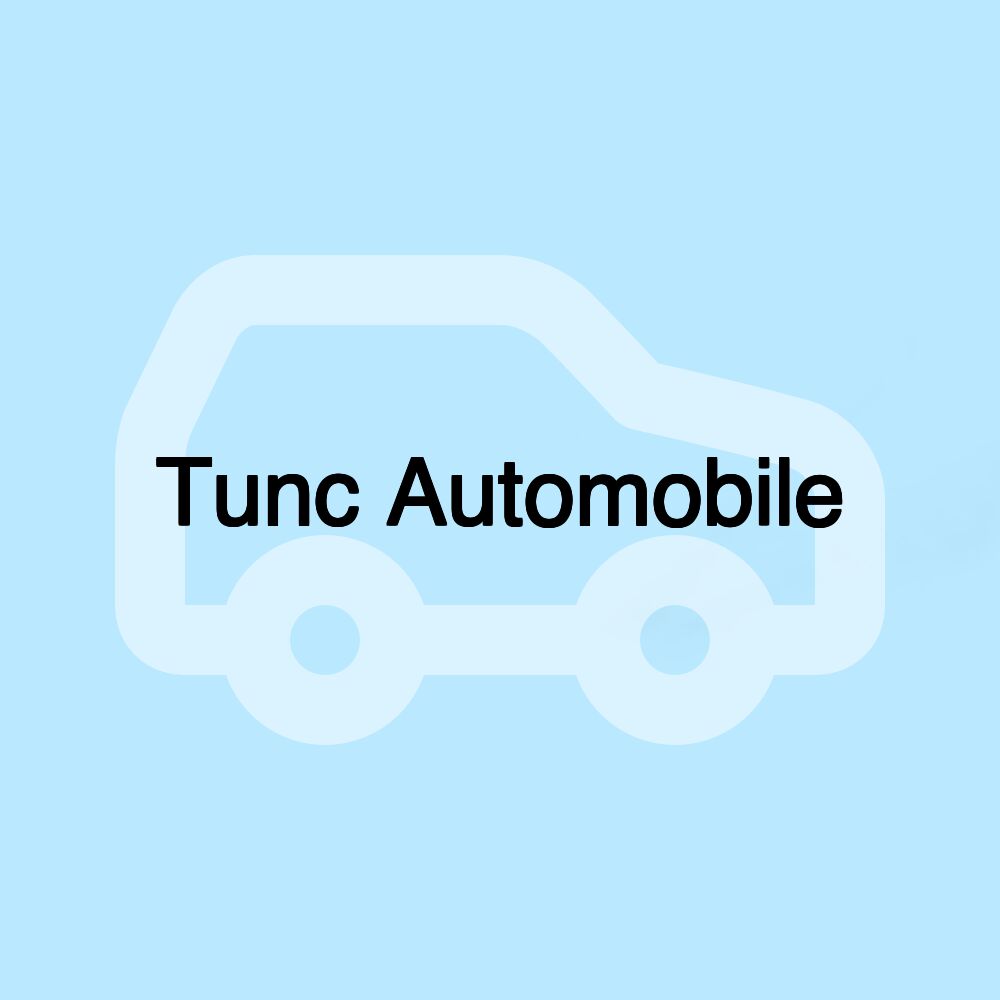 Tunc Automobile