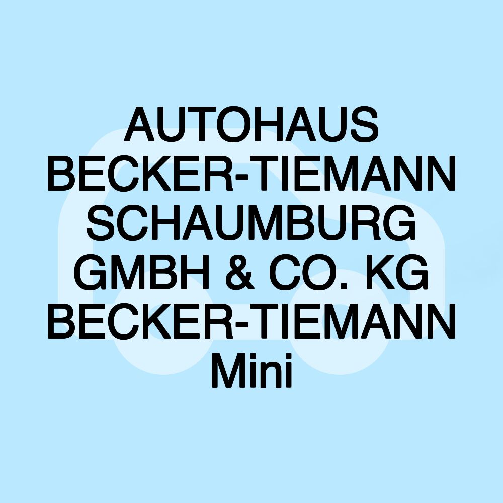 AUTOHAUS BECKER-TIEMANN SCHAUMBURG GMBH & CO. KG BECKER-TIEMANN Mini