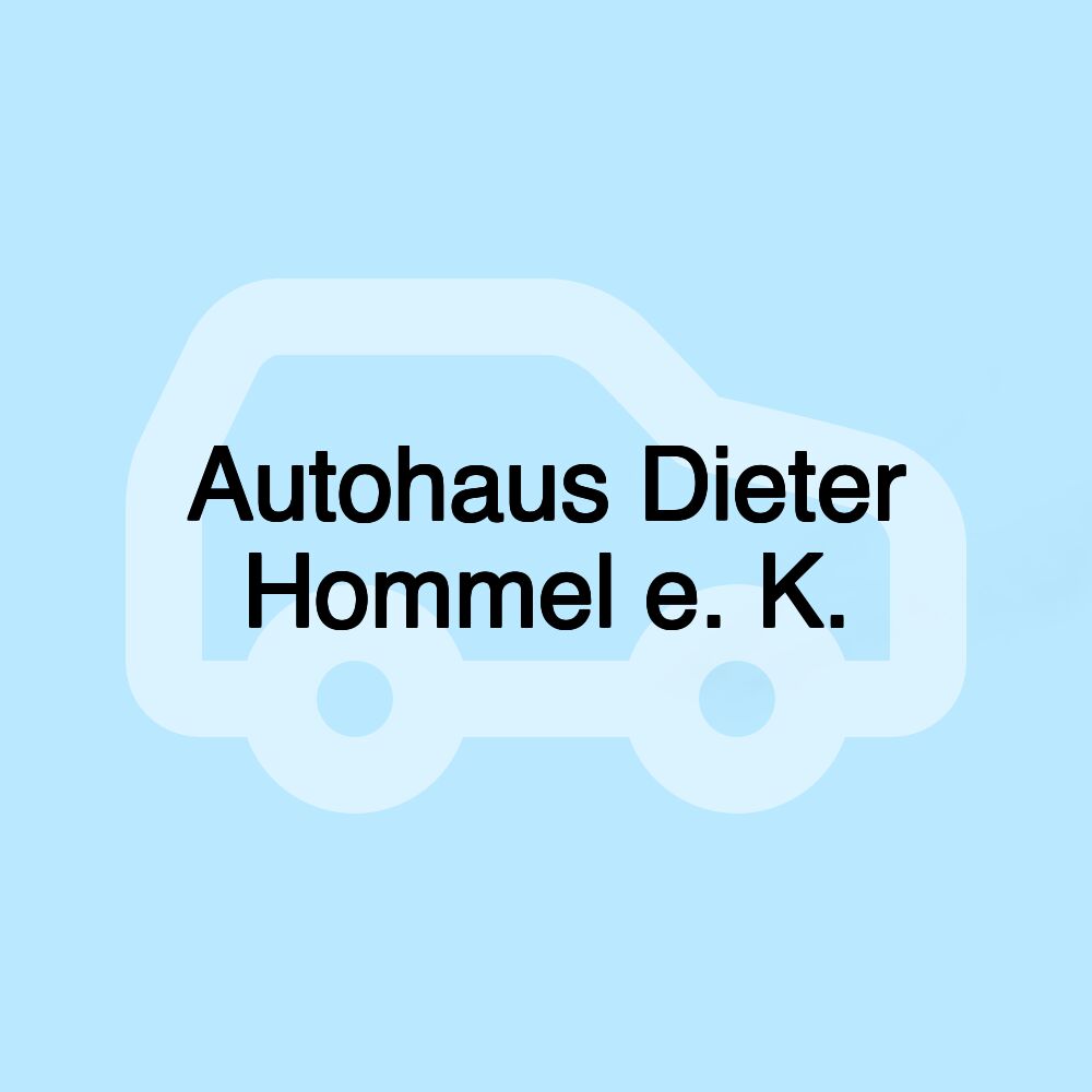 Autohaus Dieter Hommel e. K.