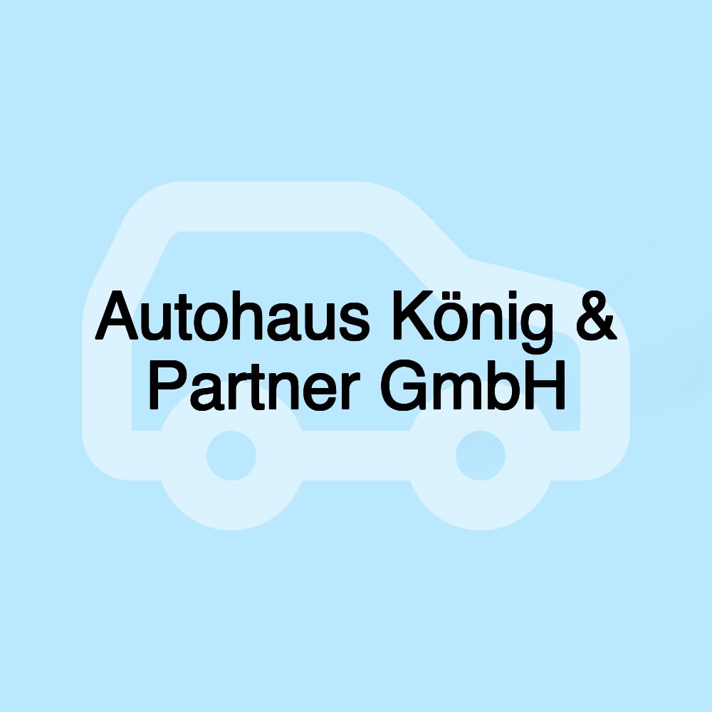 Autohaus König & Partner GmbH