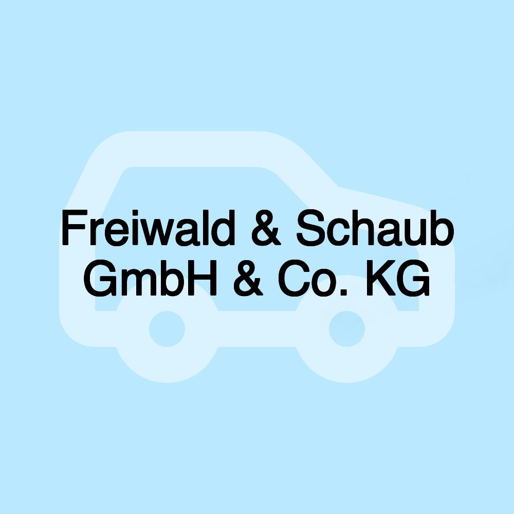 Freiwald & Schaub GmbH & Co. KG