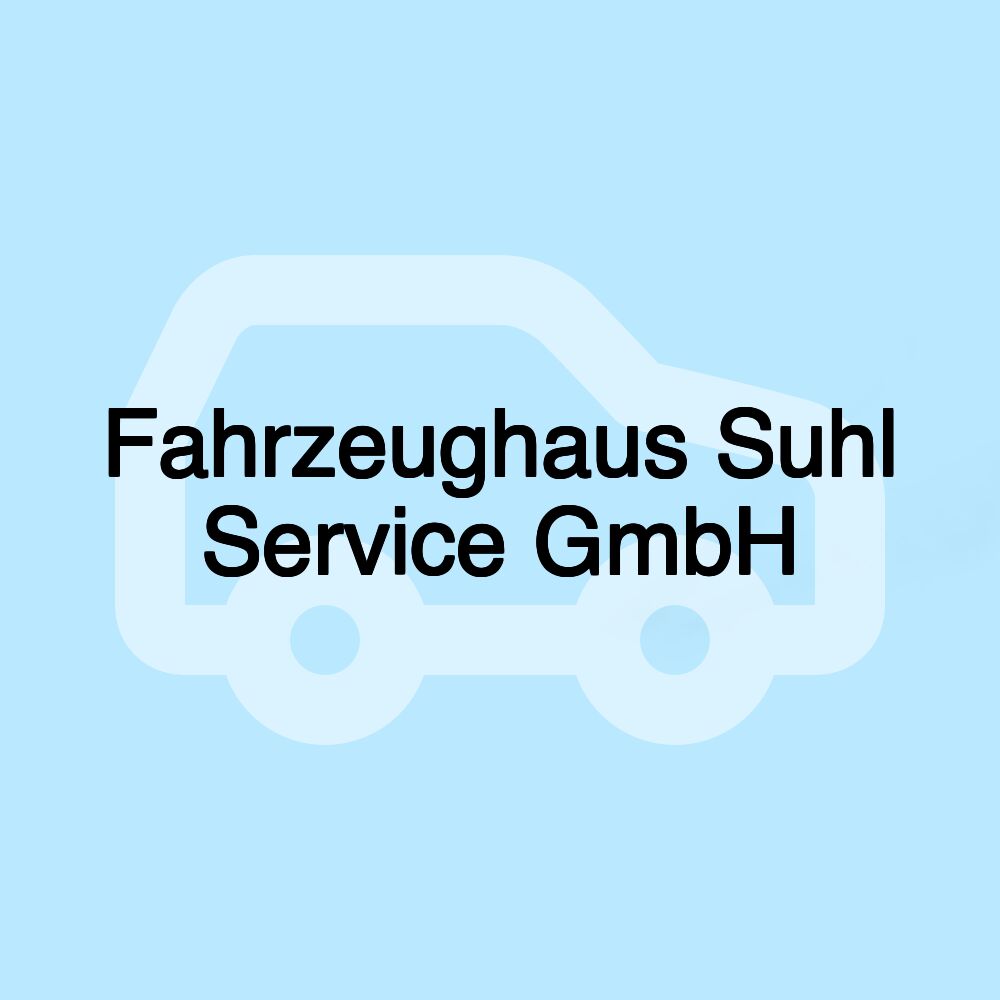 Fahrzeughaus Suhl Service GmbH