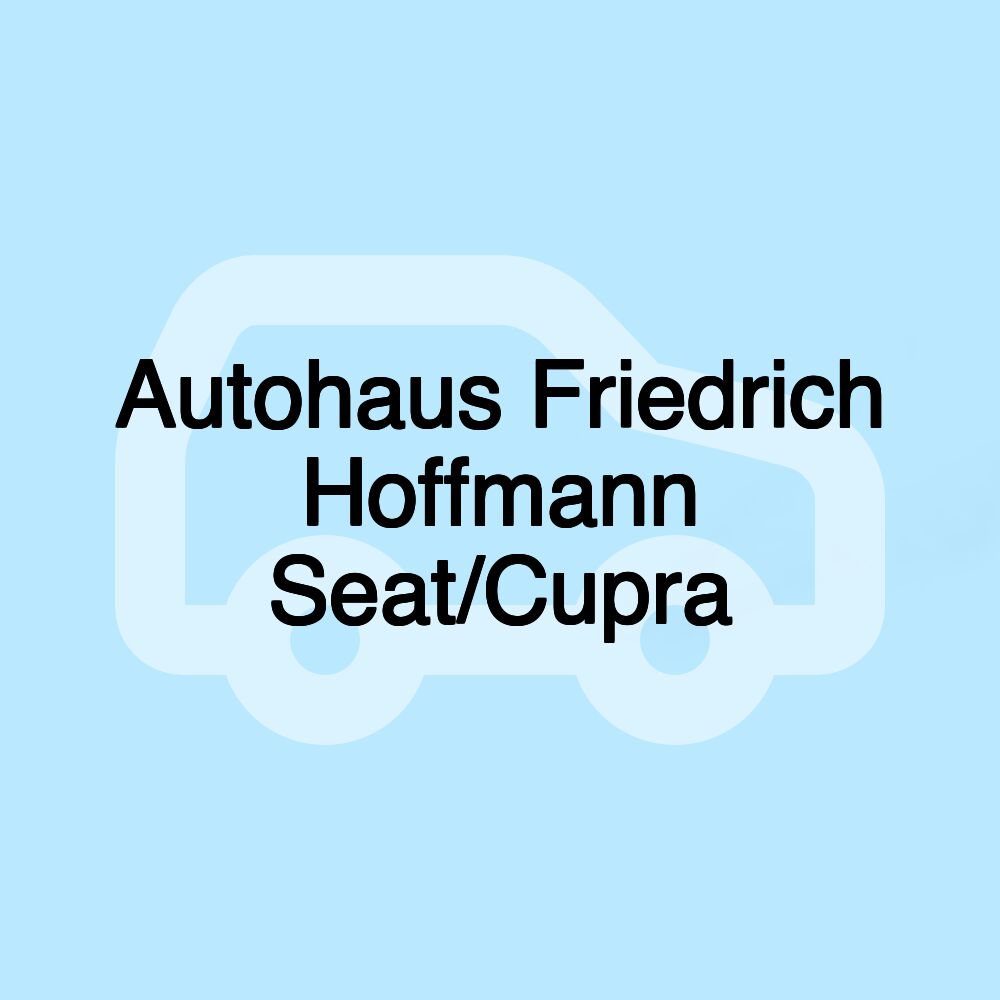 Autohaus Friedrich Hoffmann Seat/Cupra