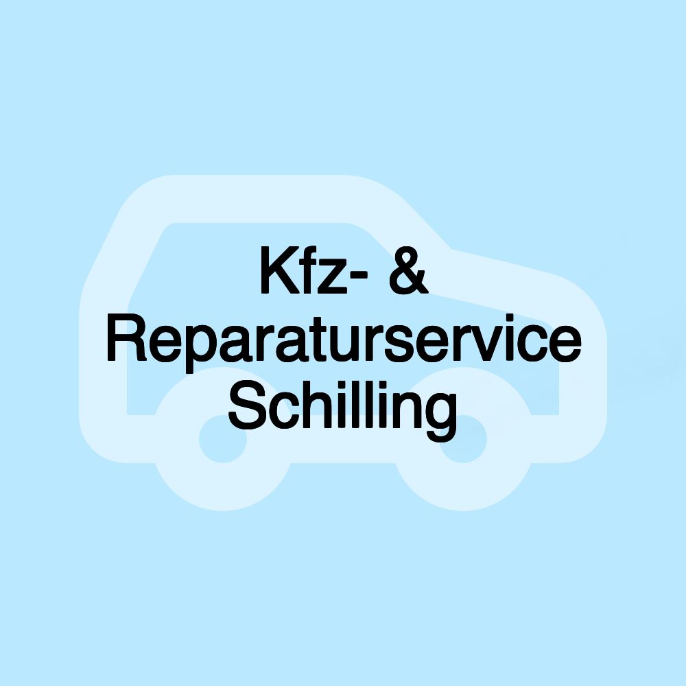 Kfz- & Reparaturservice Schilling