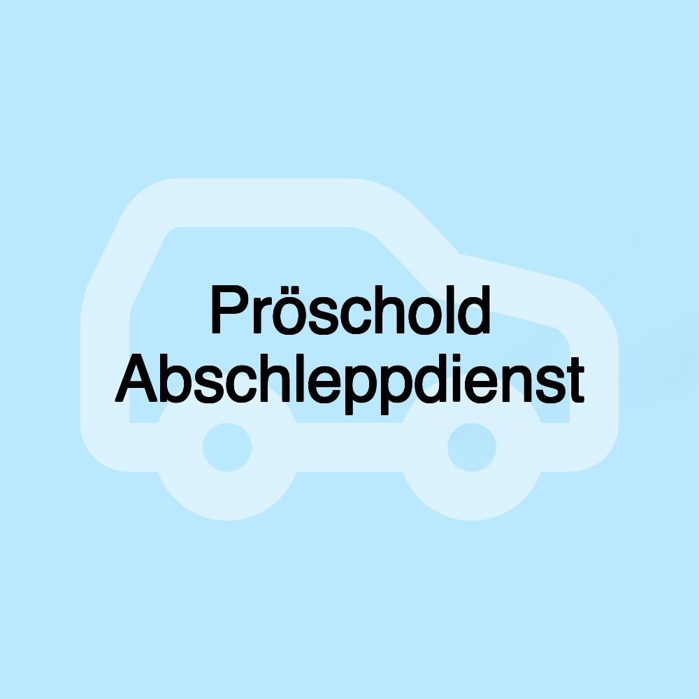 Pröschold Abschleppdienst