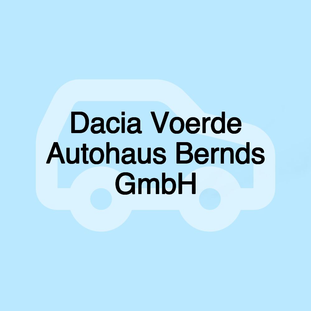 Dacia Voerde Autohaus Bernds GmbH