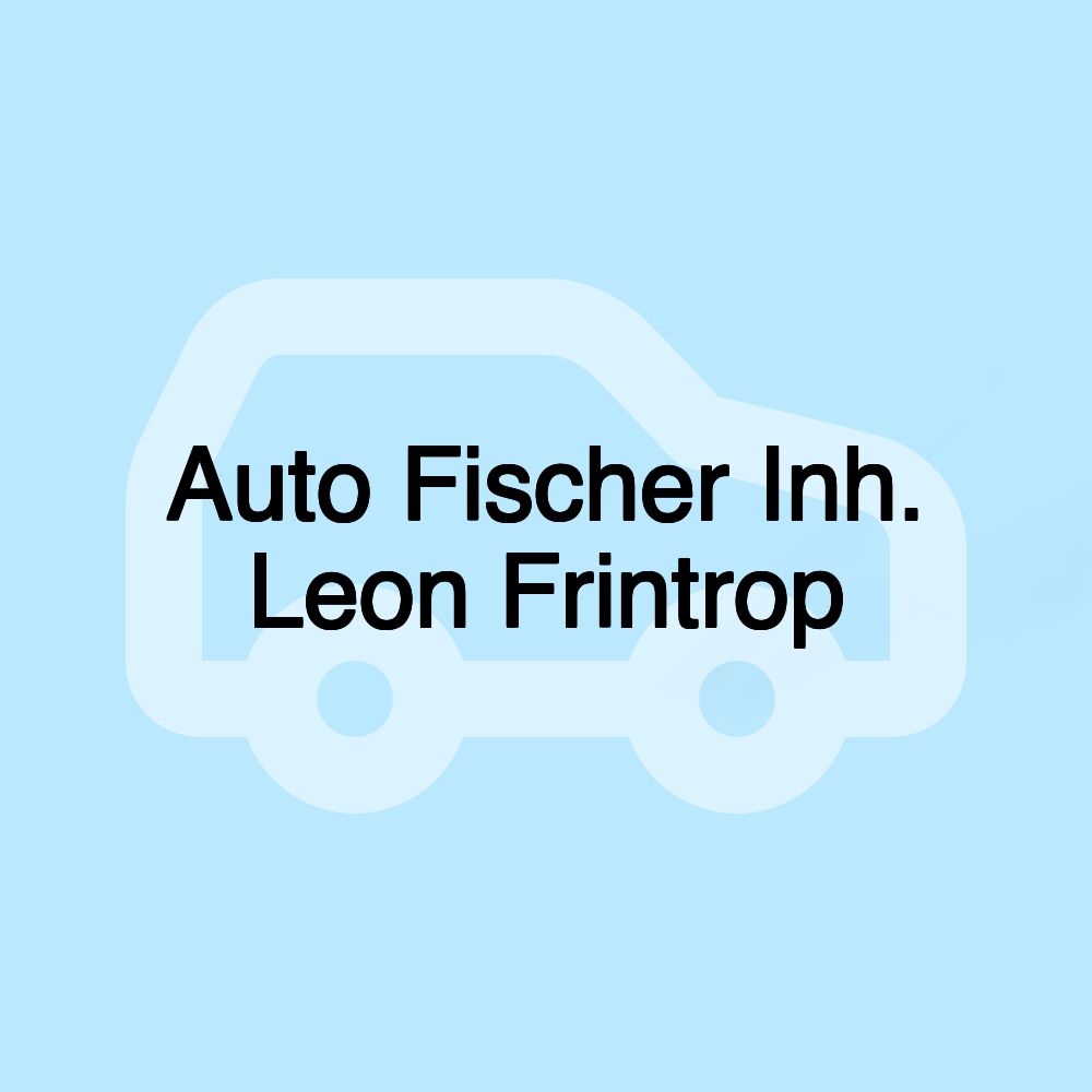 Auto Fischer Inh. Leon Frintrop