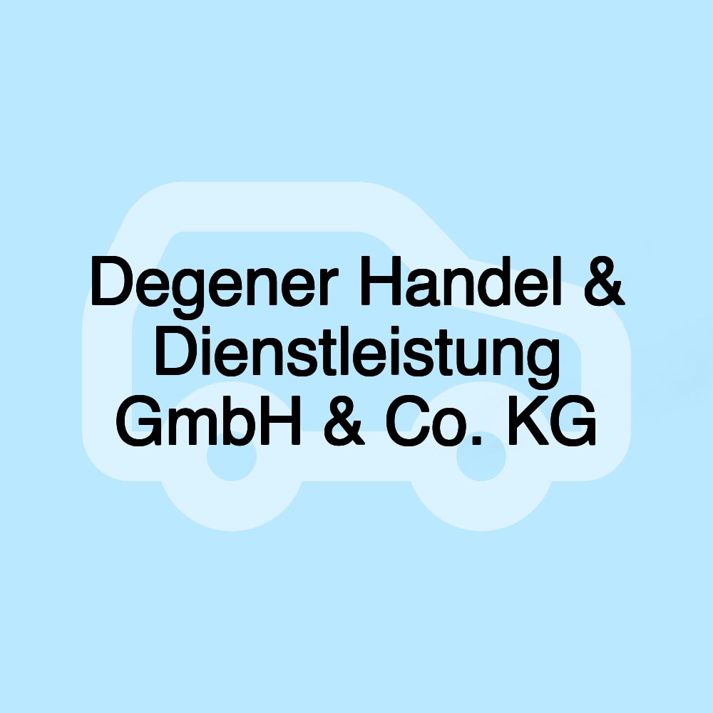 Degener Handel & Dienstleistung GmbH & Co. KG