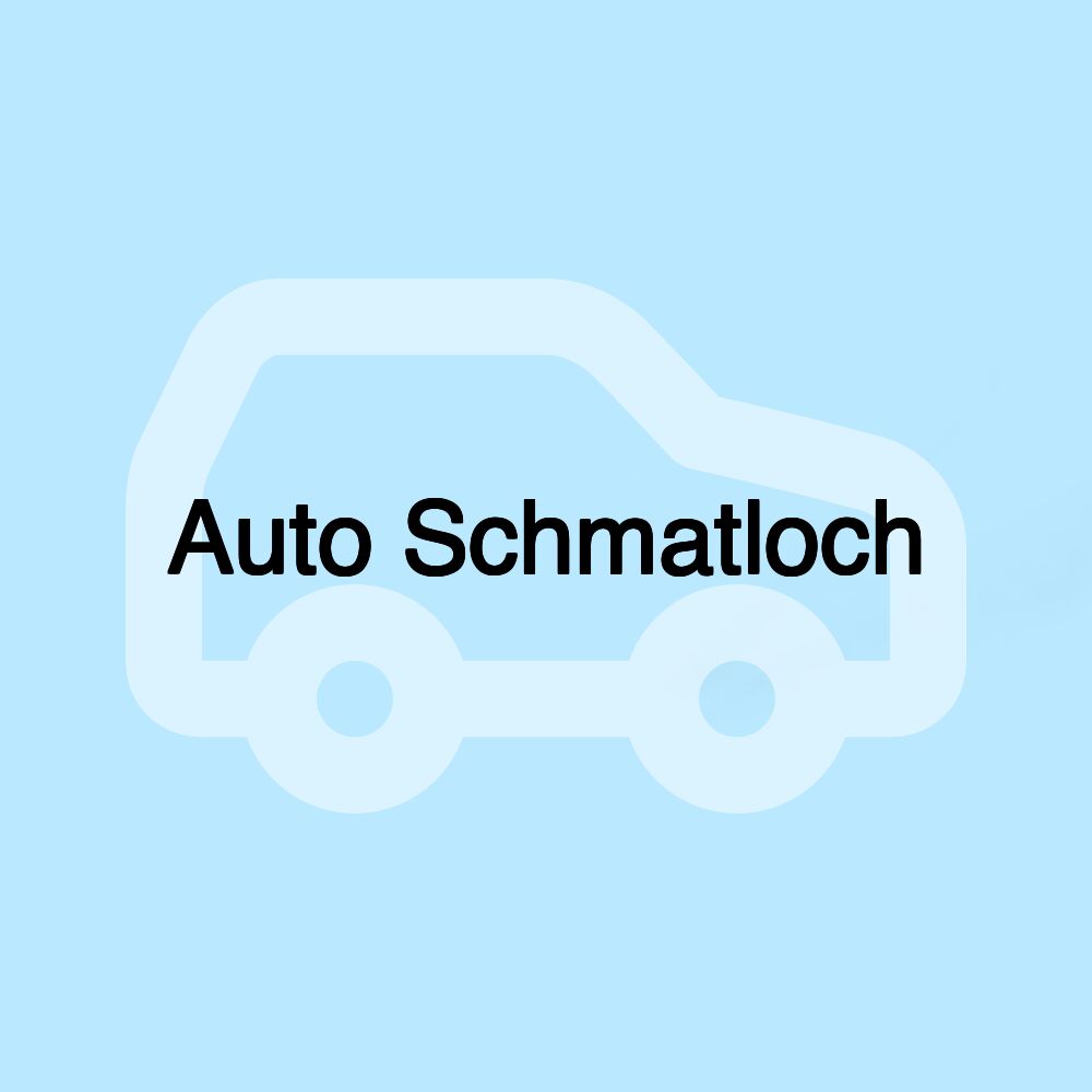 Auto Schmatloch