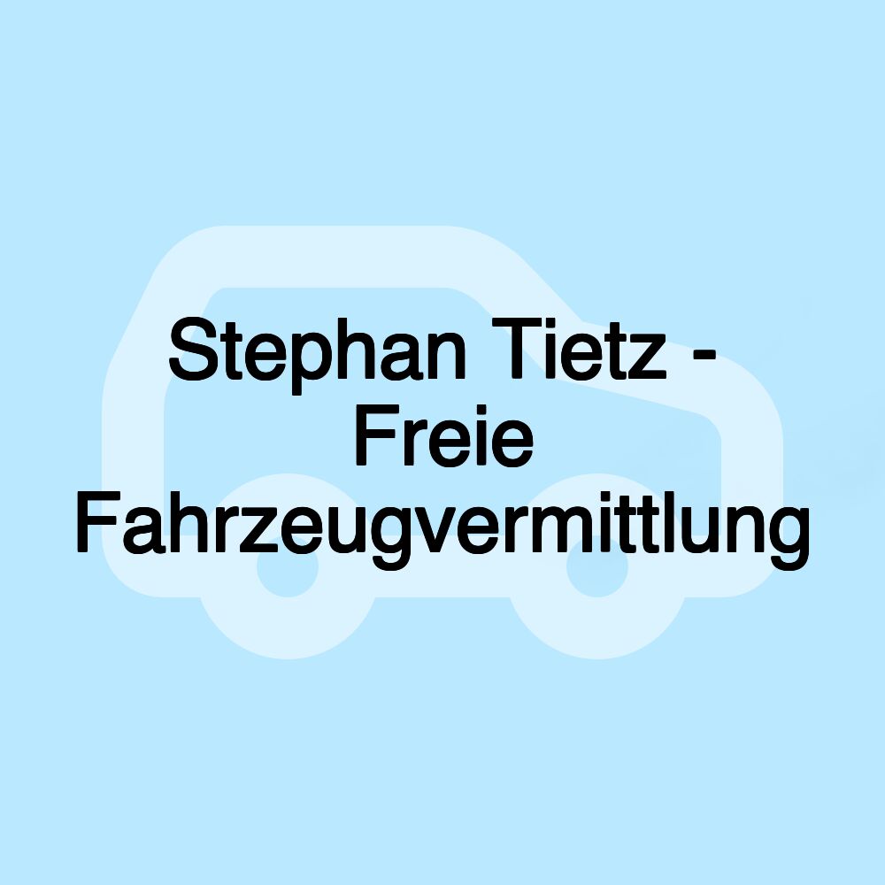 Stephan Tietz - Freie Fahrzeugvermittlung