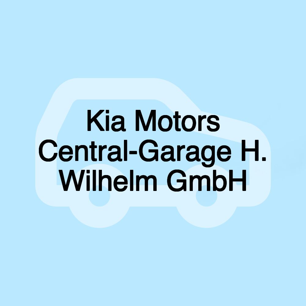 Kia Motors Central-Garage H. Wilhelm GmbH