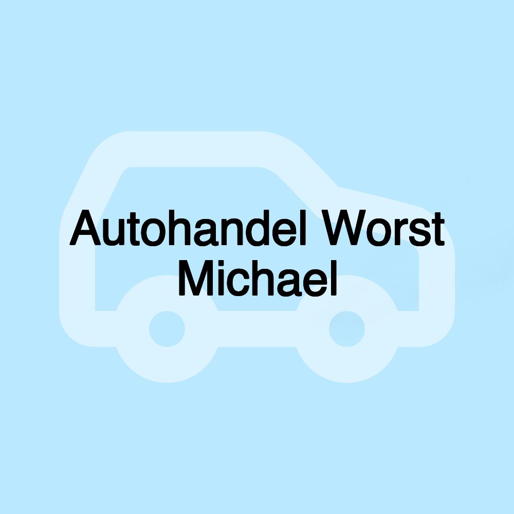 Autohandel Worst Michael