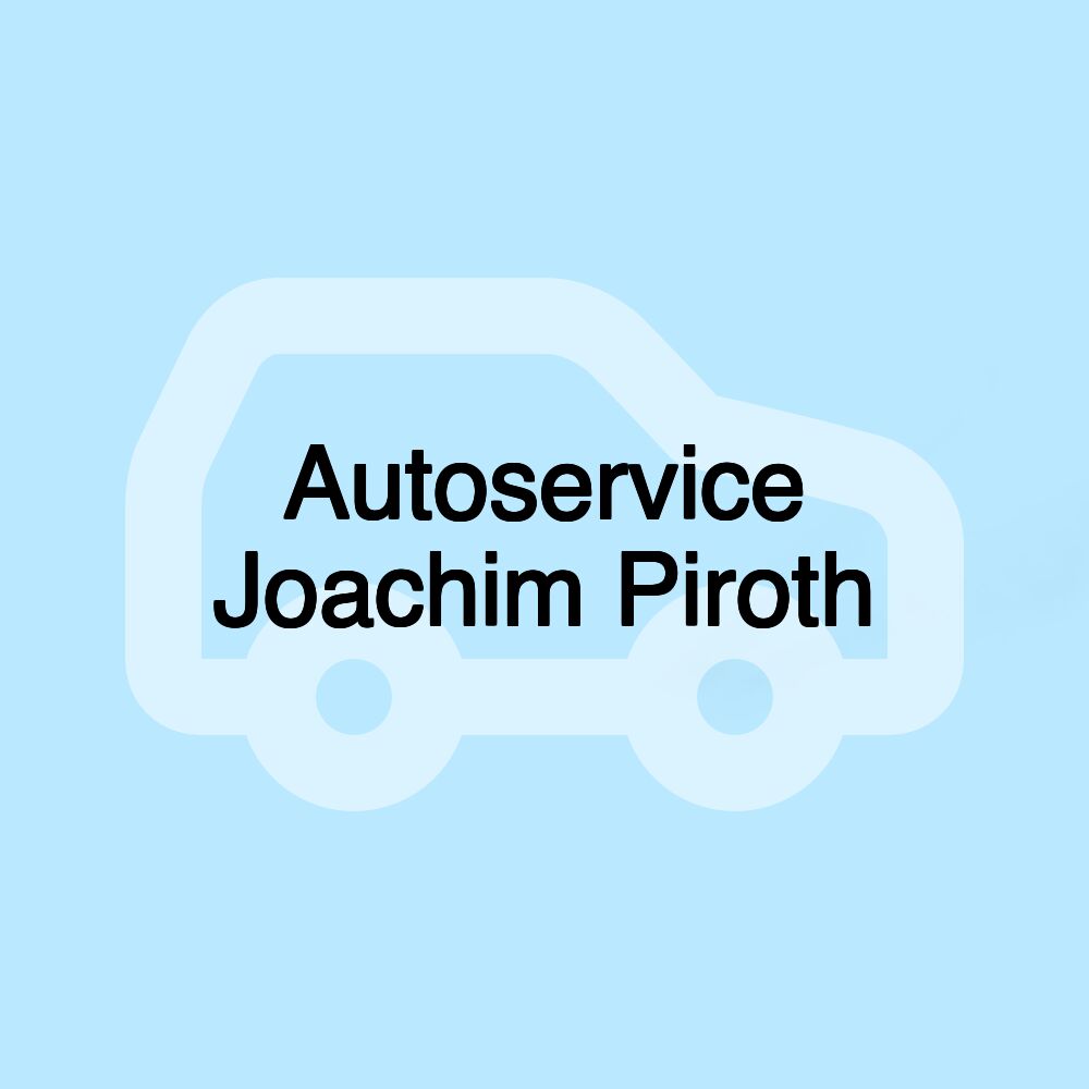 Autoservice Joachim Piroth