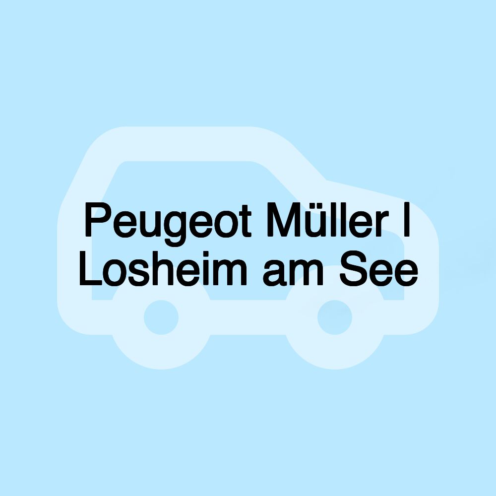 Peugeot Müller | Losheim am See