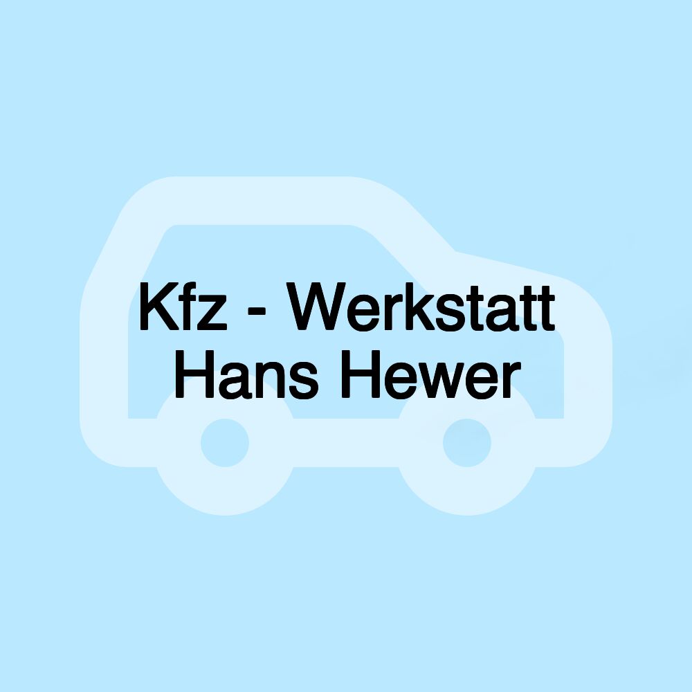 Kfz - Werkstatt Hans Hewer