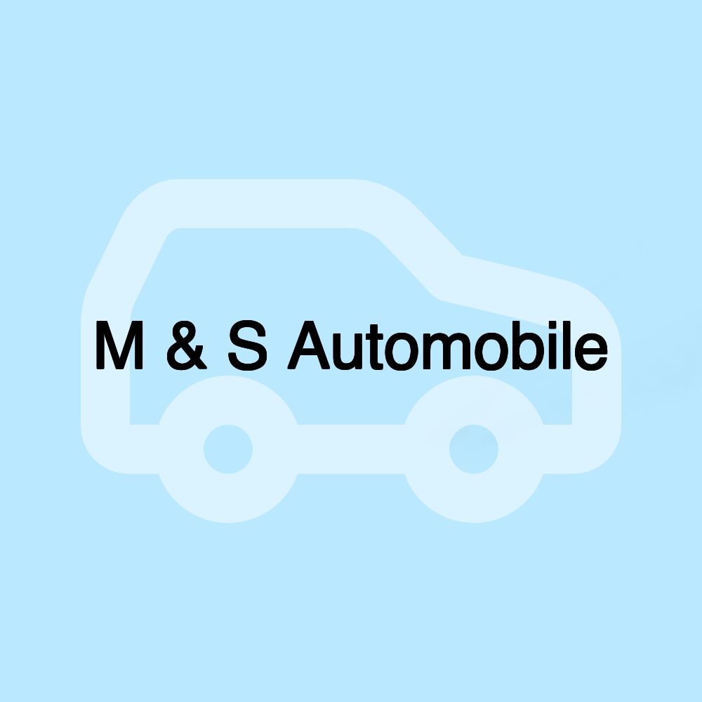 M & S Automobile