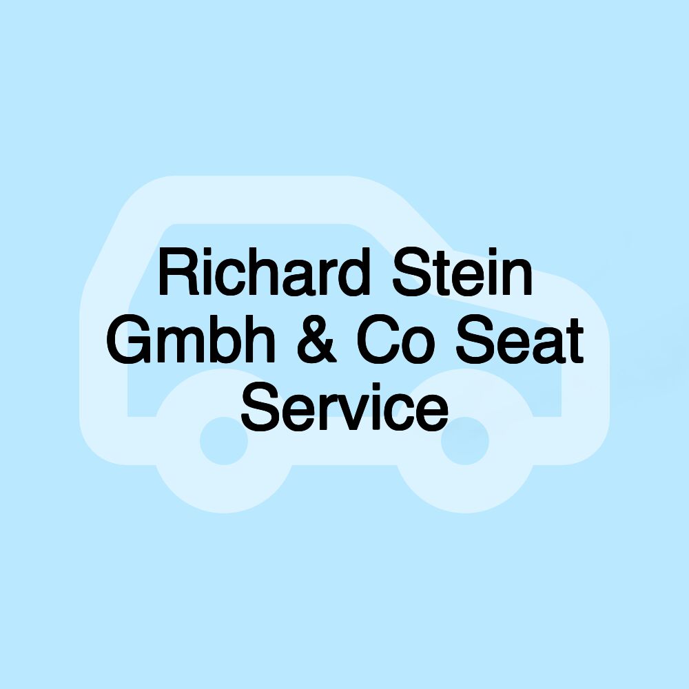 Richard Stein Gmbh & Co Seat Service