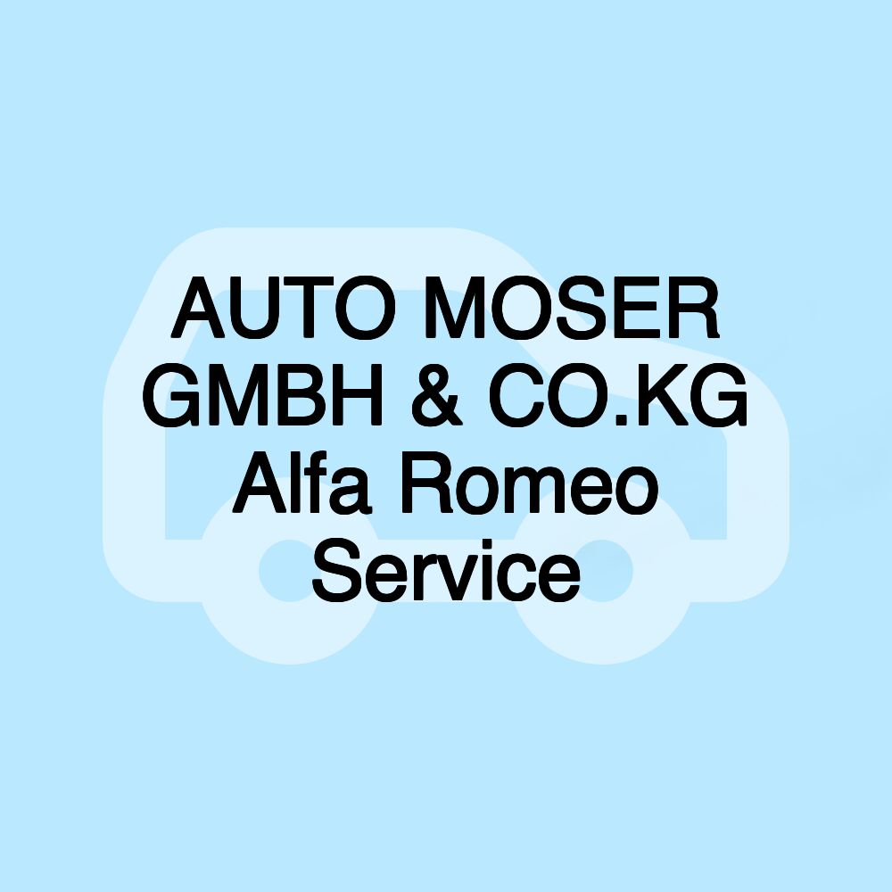 AUTO MOSER GMBH & CO.KG Alfa Romeo Service