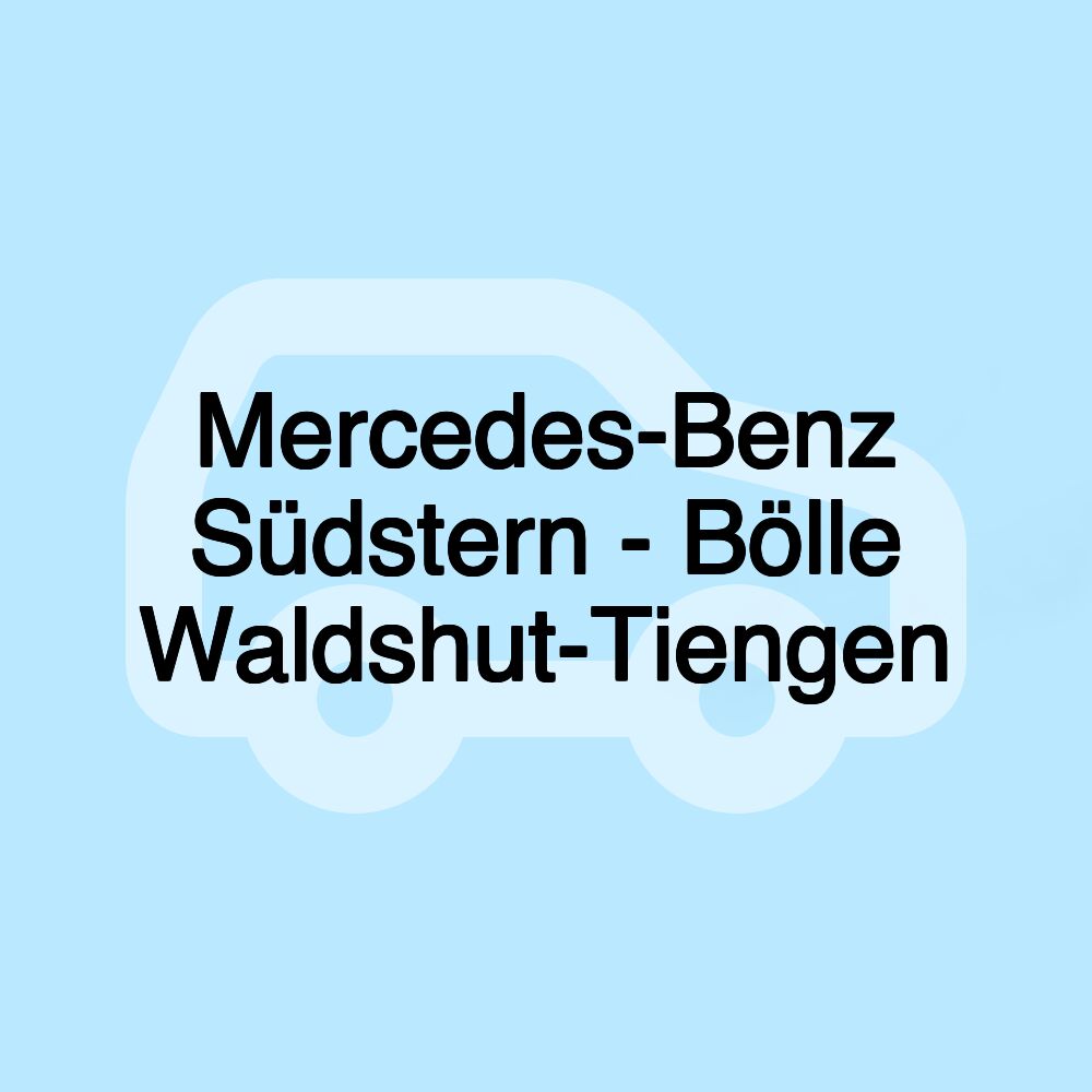 Mercedes-Benz Südstern - Bölle Waldshut-Tiengen