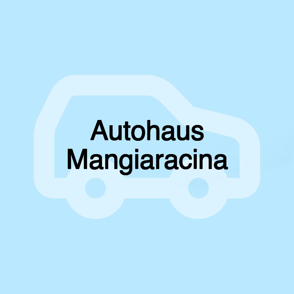 Autohaus Mangiaracina