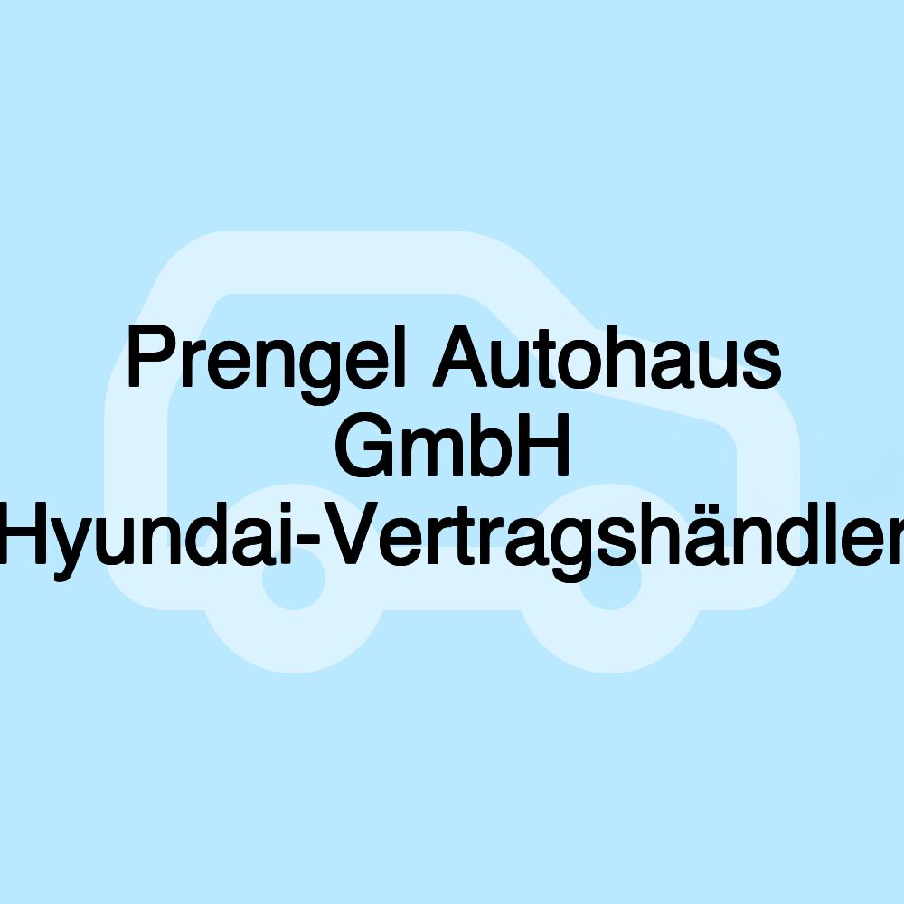 Prengel Autohaus GmbH Hyundai-Vertragshändler