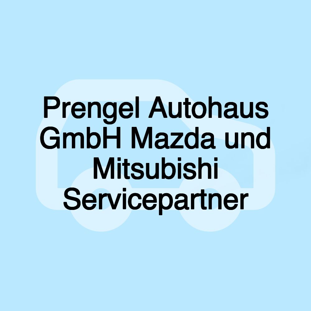 Prengel Autohaus GmbH Mazda und Mitsubishi Servicepartner