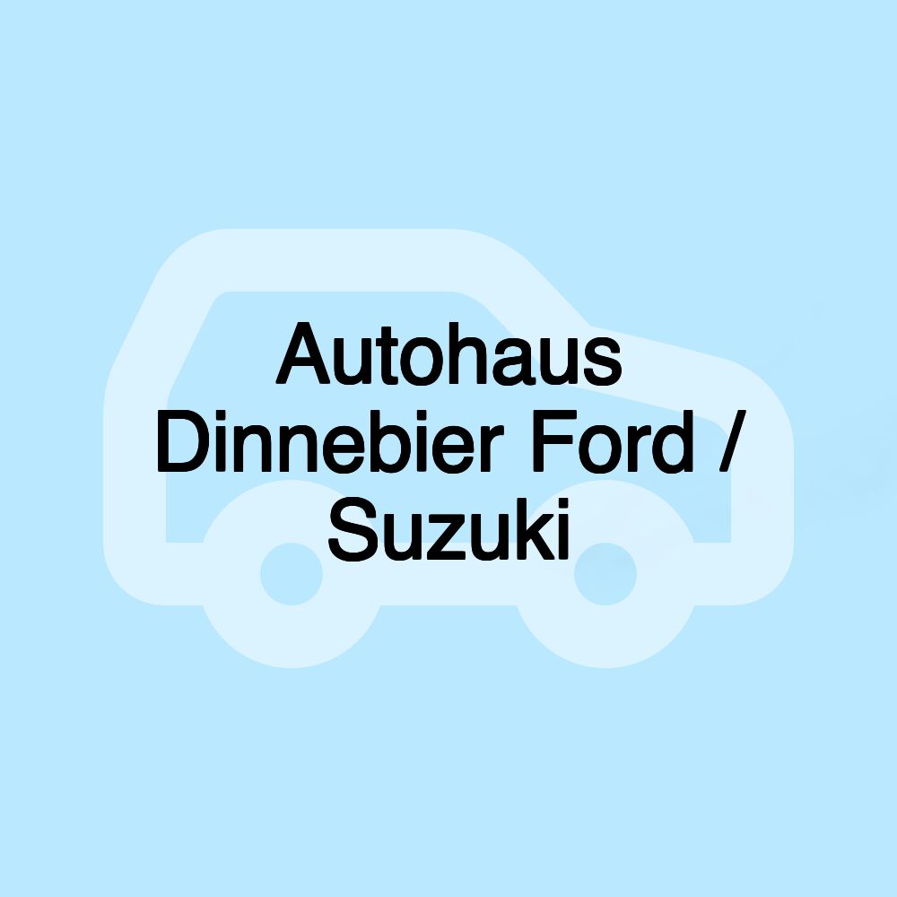 Autohaus Dinnebier Ford / Suzuki