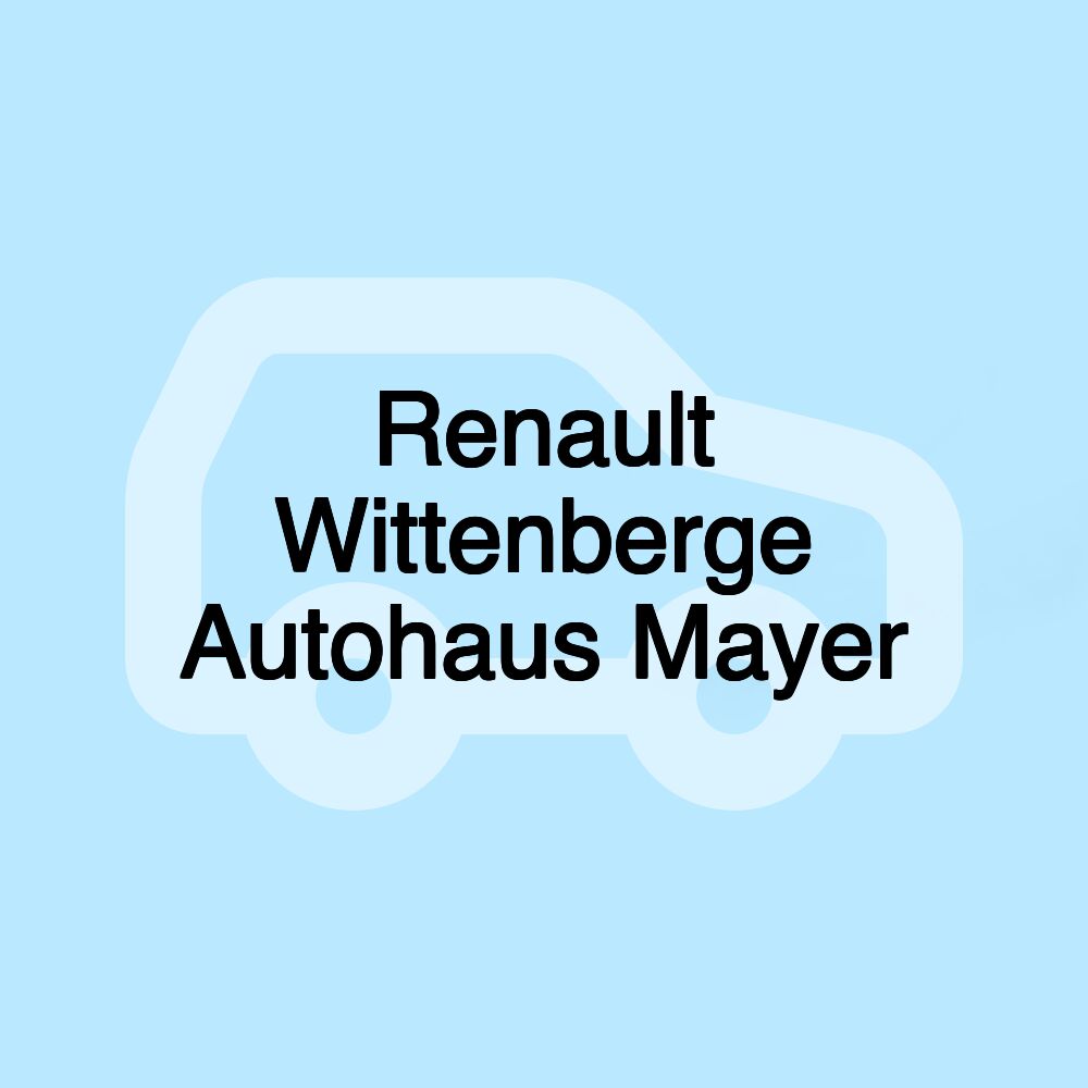 Renault Wittenberge Autohaus Mayer