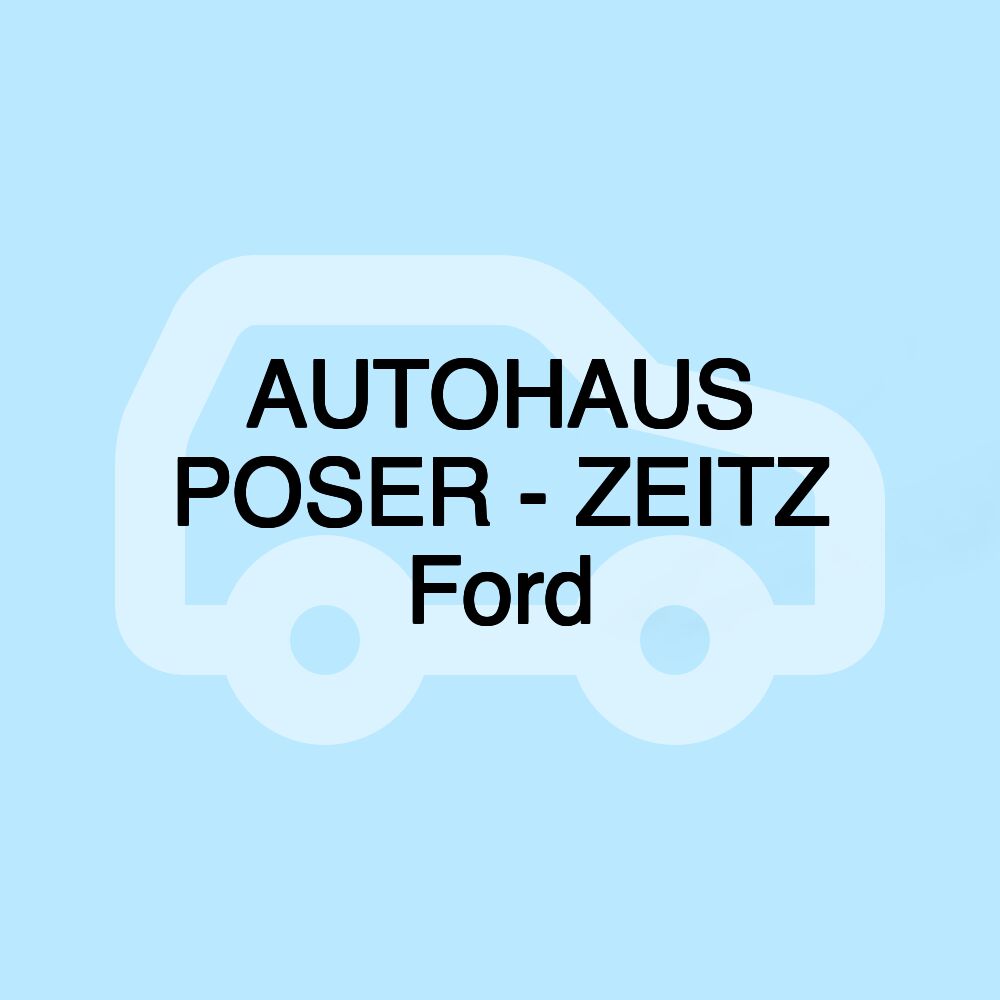 AUTOHAUS POSER - ZEITZ Ford