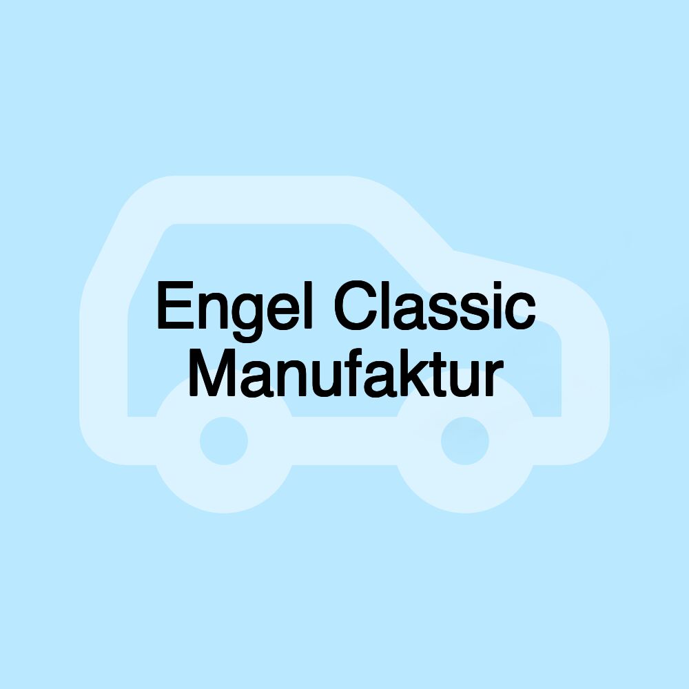 Engel Classic Manufaktur