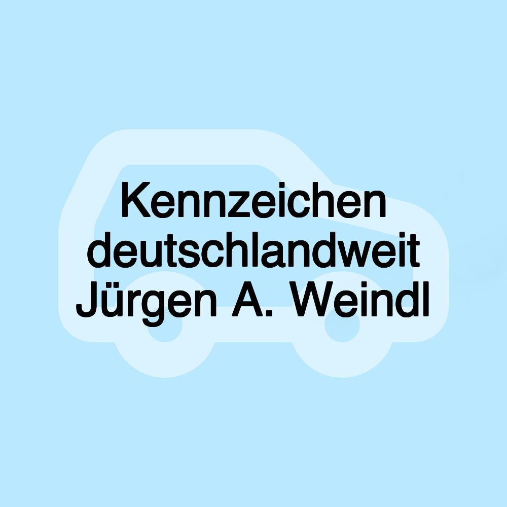 Kennzeichen deutschlandweit Jürgen A. Weindl