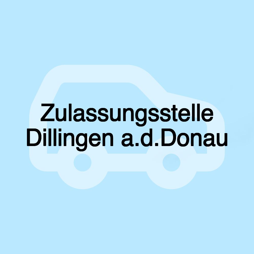 Zulassungsstelle Dillingen a.d.Donau