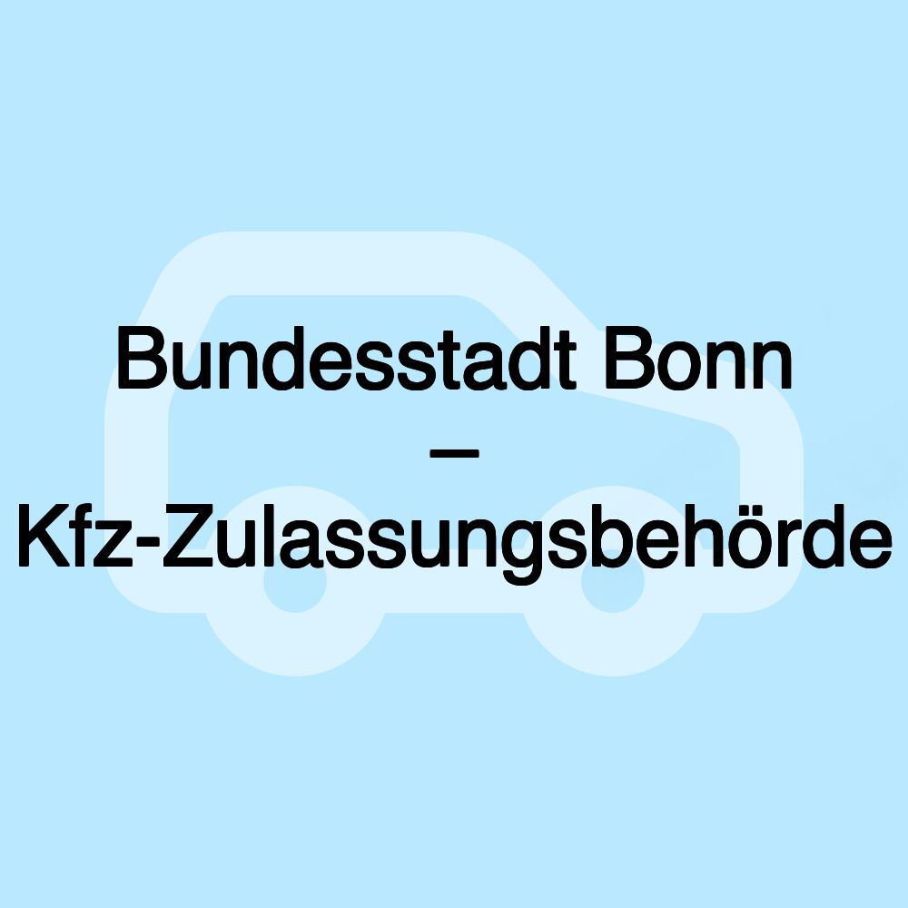 Bundesstadt Bonn – Kfz-Zulassungsbehörde