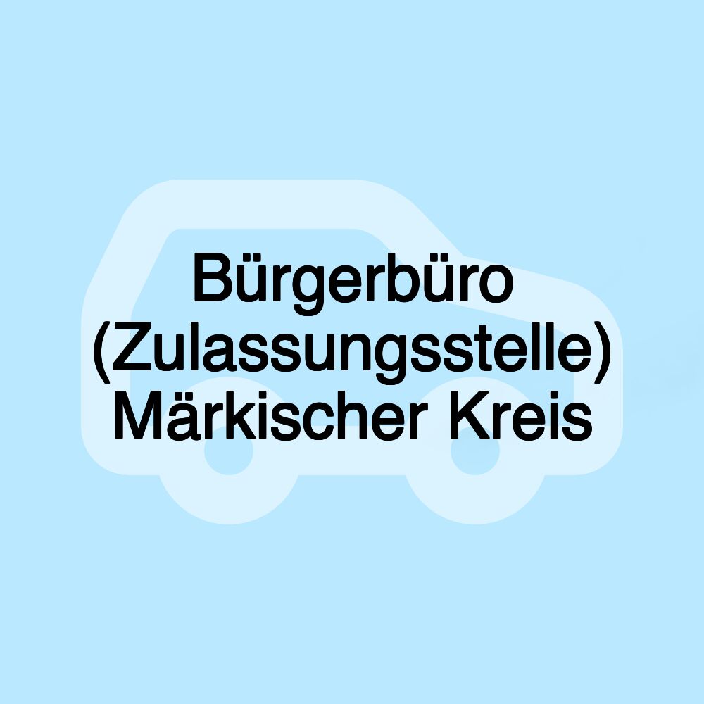 Bürgerbüro (Zulassungsstelle) Märkischer Kreis