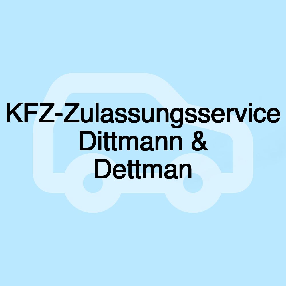 KFZ-Zulassungsservice Dittmann & Dettman