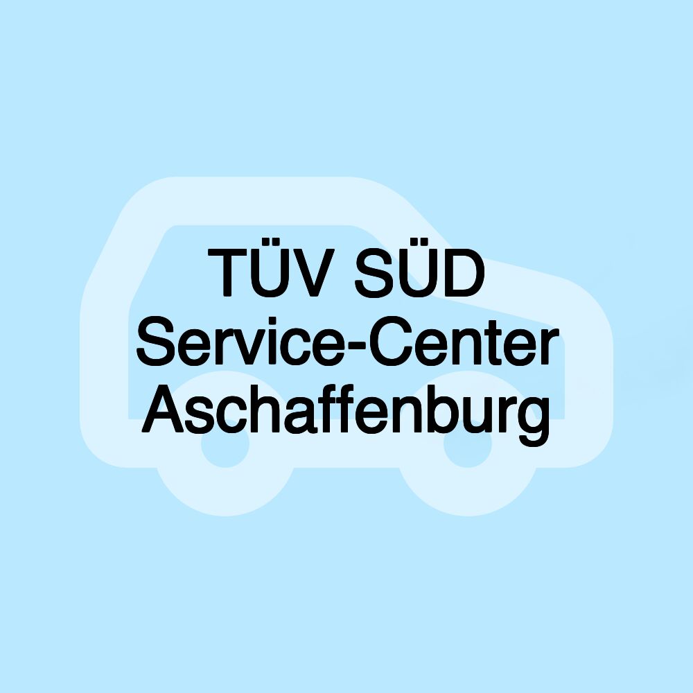 TÜV SÜD Service-Center Aschaffenburg