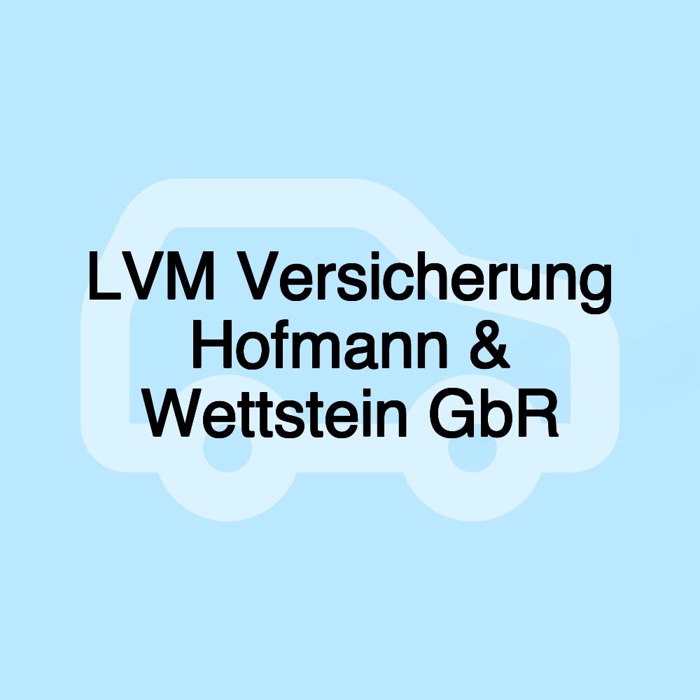 LVM Versicherung Hofmann & Wettstein GbR