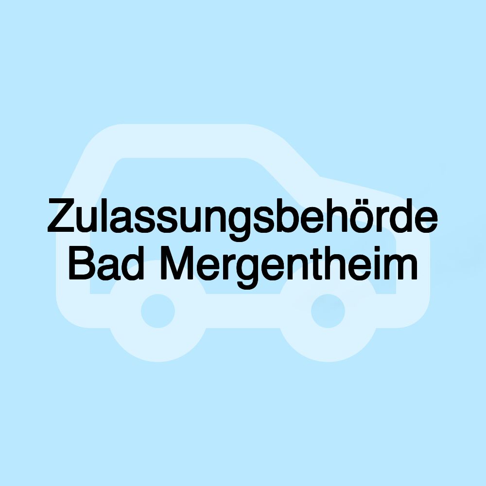 Zulassungsbehörde Bad Mergentheim