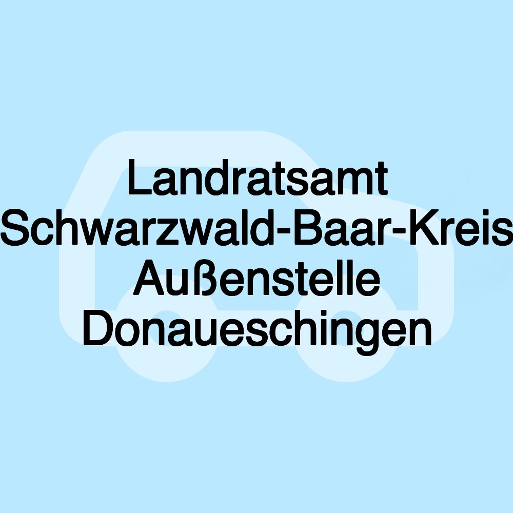 Landratsamt Schwarzwald-Baar-Kreis Außenstelle Donaueschingen