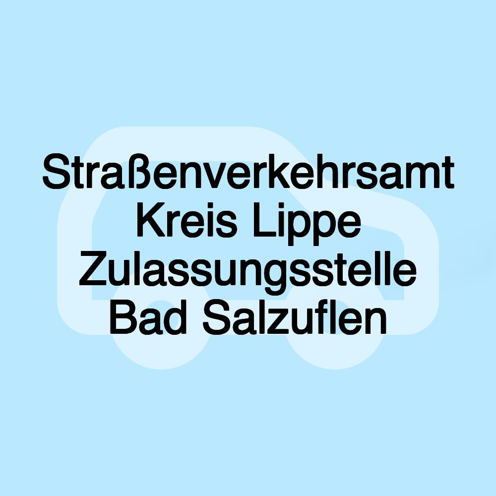 Straßenverkehrsamt Kreis Lippe Zulassungsstelle Bad Salzuflen