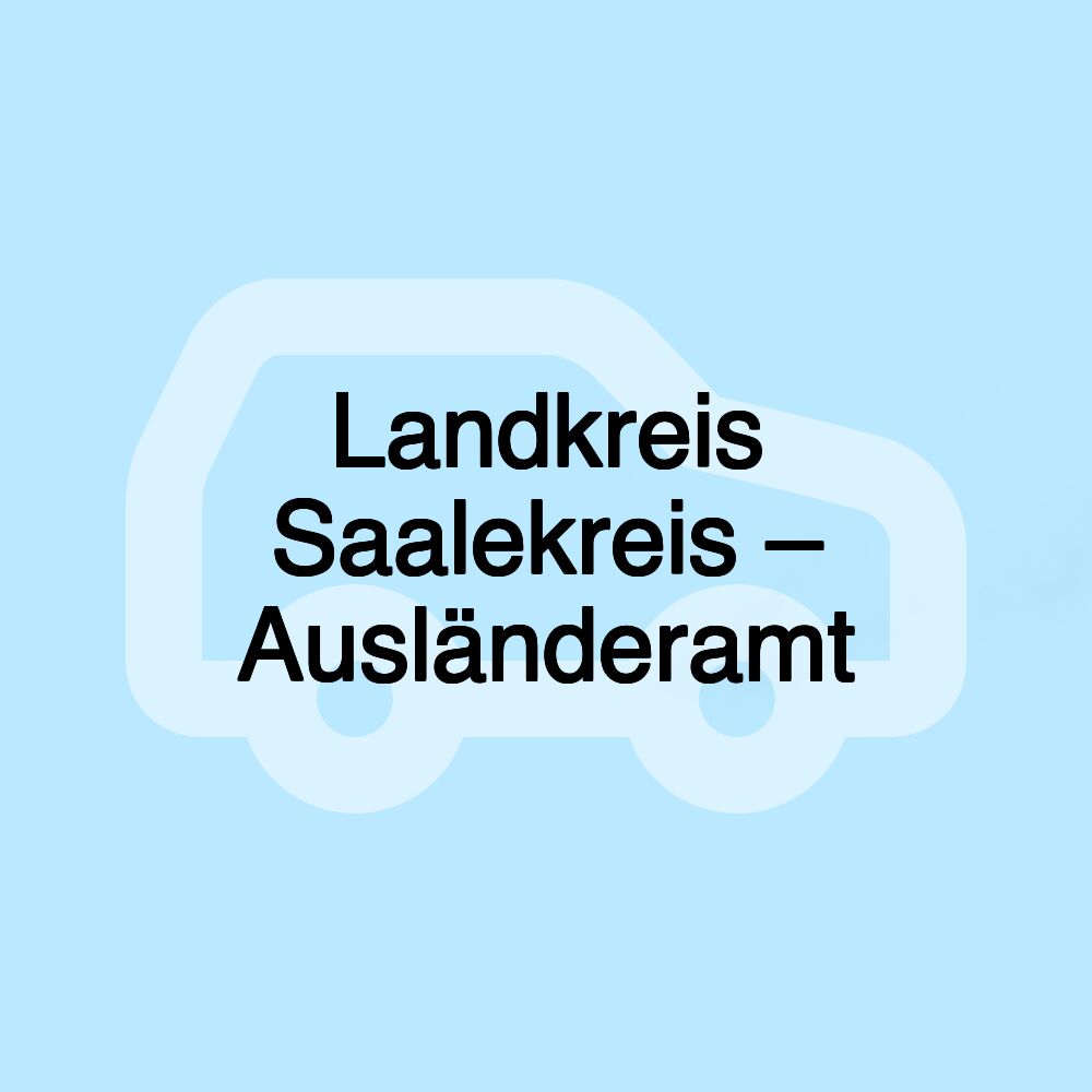 Landkreis Saalekreis – Ausländeramt