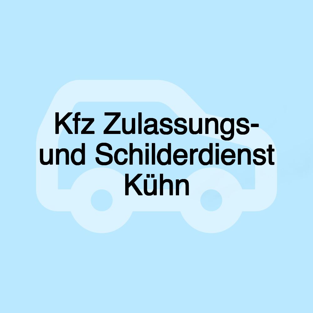 Kfz Zulassungs- und Schilderdienst Kühn