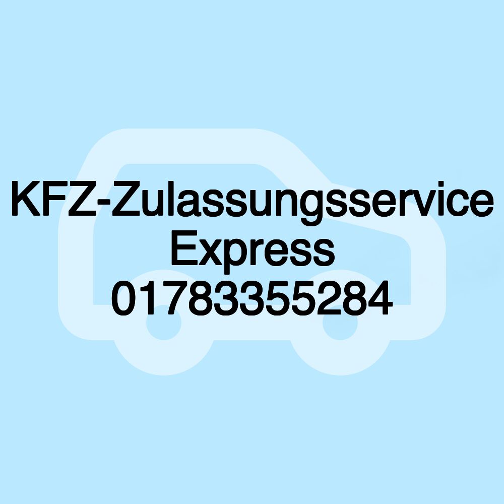 KFZ-Zulassungsservice Express 01783355284